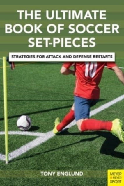 The Ultimate Book of Soccer Set-pieces