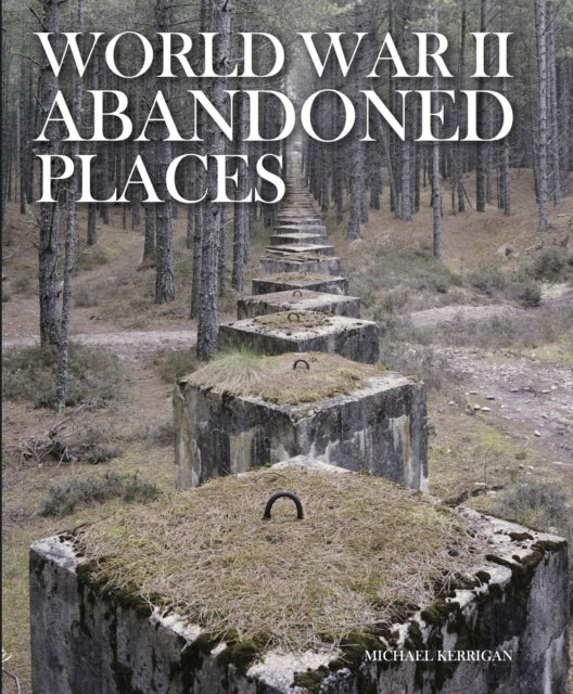 World War Ii Abandoned Places
