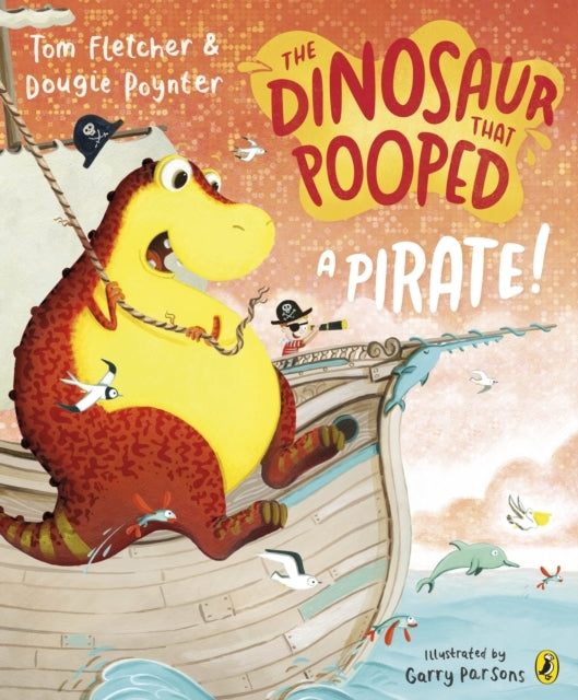 The Dinosaur That Pooped a Pirate!
