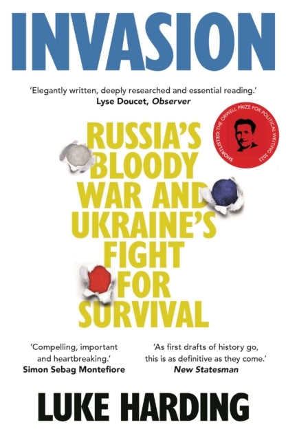 Invasionrussias Bloody War and Ukraines Fight for Survival