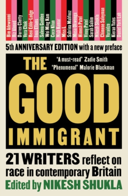 The Good Immigrant 21 Writers Reflect On Race In Contemporar