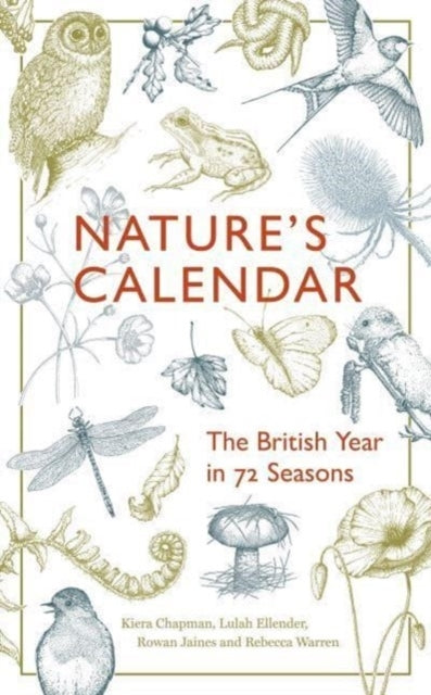 Nature's Calendar The British Year In 72 Seasons