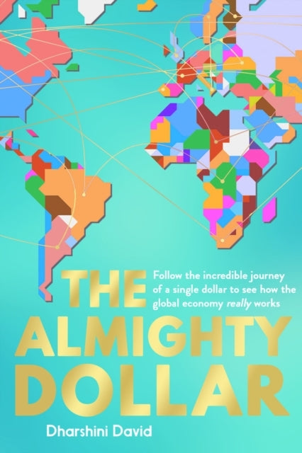 The Almighty Dollarfollow The Incredible Journey Of A Single