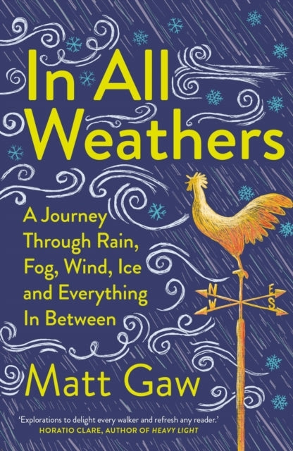 In All Weathersa Journey Through Rain Fog Wind Ice And Ev