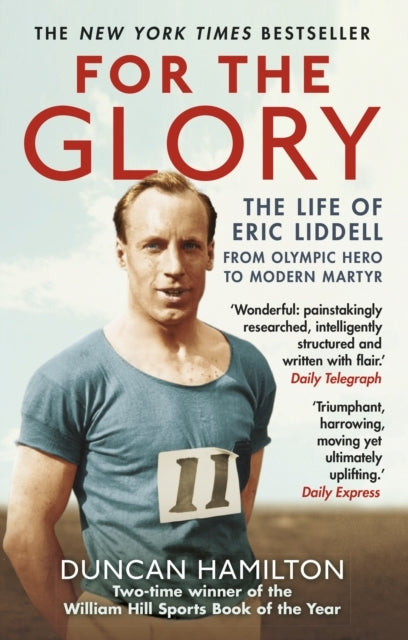FOR THE GLORYTHE LIFE OF ERIC LIDDELL
