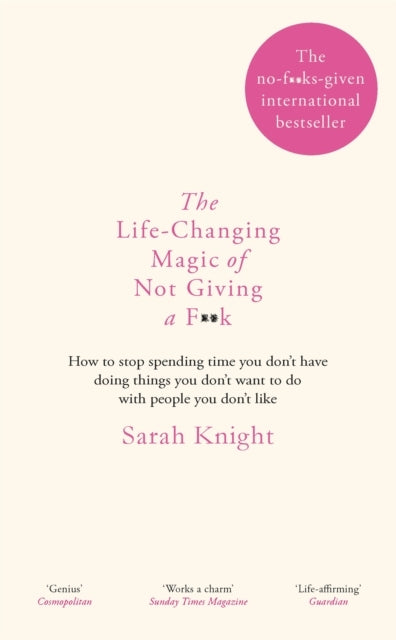 The Life-changing Magic of Not Giving a F**k