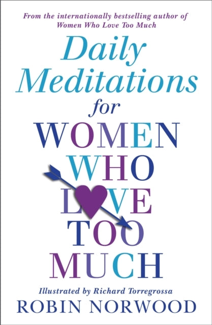Daily Meditations for Women Who Love Too Much