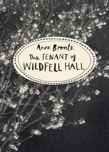The Tet of Wildfell Hall (vintage Classics Bronte Series)