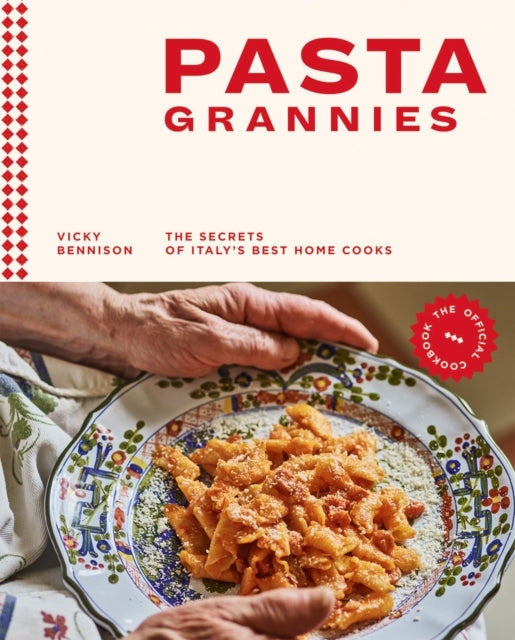 Pasta Grannies the Official Cookbook