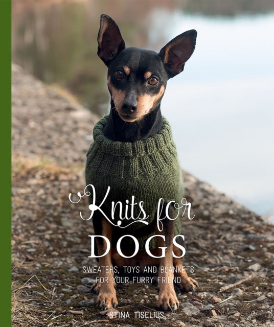 Knits for Dogssweaters Toys and Blankets for Your Furry Fri