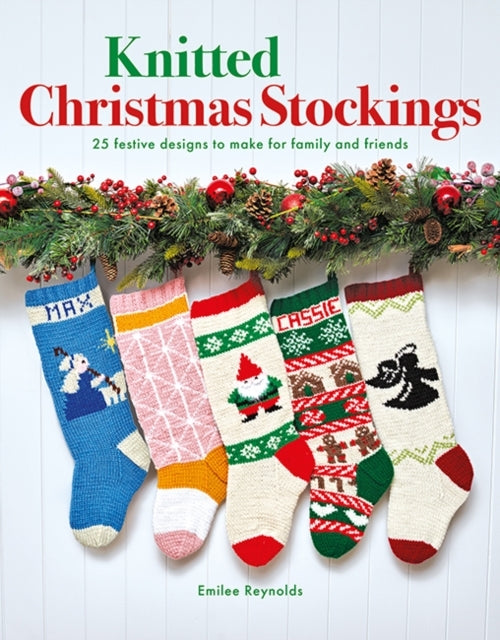 Knitted Christmas Stockings Festive Designs to Make for F