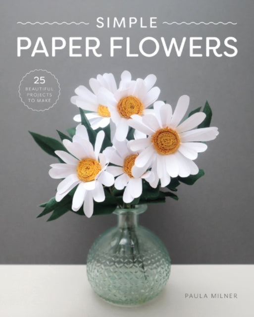 Simple Paper Flowers Beautiful Projects to Make
