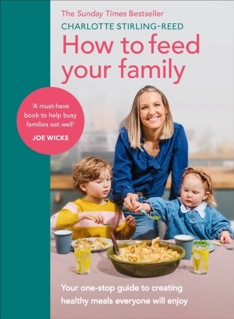 How To Feed Your Familyyour One-Stop Guide To Creating Healt