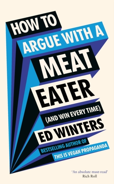 How to Argue With a Meat Eater and Win Every Time