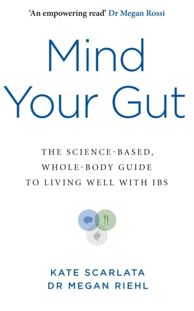 Mind Your Gutthe Science-Based Whole-Body Guide To Living W