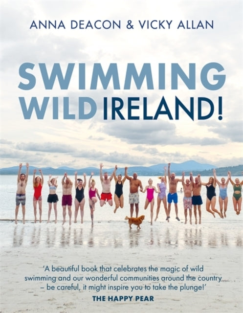Swimming Wild Ireland A Celebration of Ireland’S Incredible