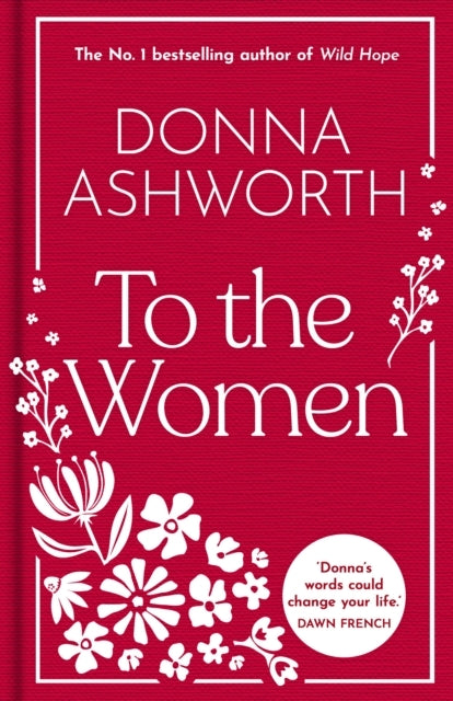 To the Women - the New Collection of Wise Words Every Woman