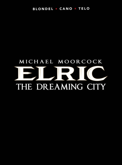Michael Moorcock's Elric Vol. 4 the Dreaming City