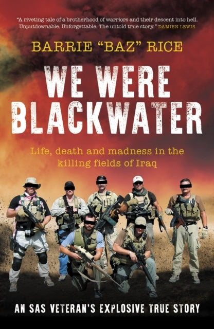 We Were Blackwaterlife Death and Madness In The Killing Fie