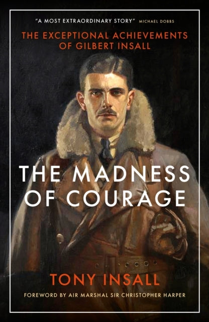 The Madness Of Couragethe Exceptional Achievements Of Gilber