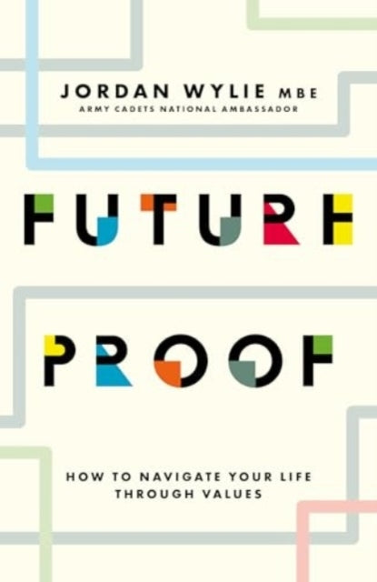 Future Proofhow To Navigate Your Life Through Values