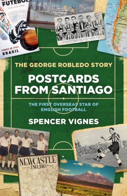 Postcards From Santiagothe George Robledo Story