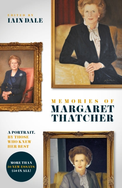 Memories Of Margaret Thatchera Portrait By Those Who Knew H