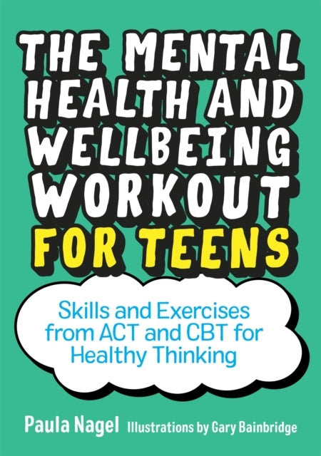 The Mental Health and Wellbeing Workout For Teensskills and