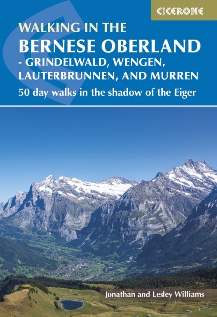 Walking in the Bernese Oberland - Jungfrau Region50 Day Walk