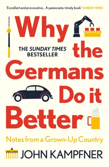 Why The Germans Do It Betternotes From A Grown-Up Country