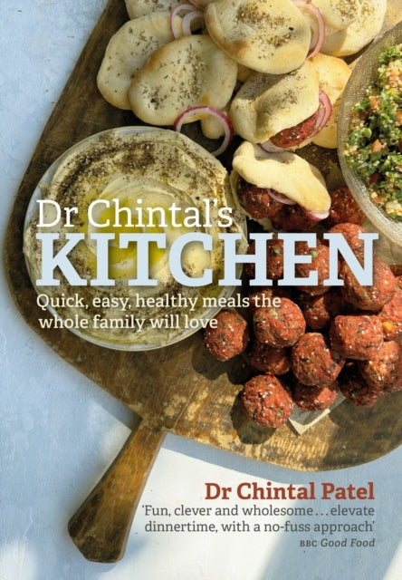 Dr Chintal's Kitchenquick Easy Healthy Meals the Whole Fam
