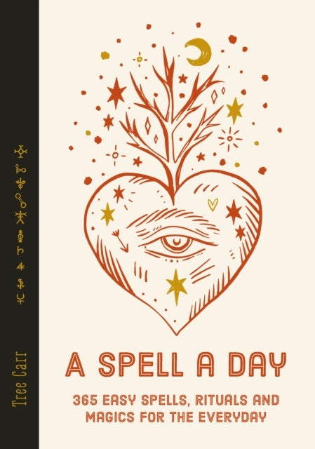 A Spell a Day365 Easy Spells Rituals and Magic for Every Da