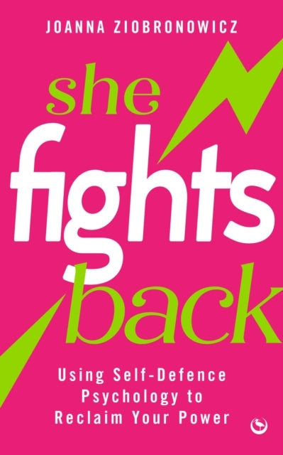 She Fights Backusing Self-Defence Psychology To Reclaim Your