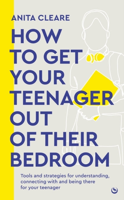 How To Get Your Teenager Out of Their Bedroomthe Ultimate To
