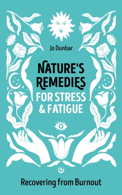 Nature's Remedies For Stress and Fatiguerecovering From Burn