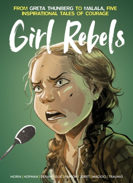 Girl Rebels From Greta Thunberg To Malala Five Inspiration