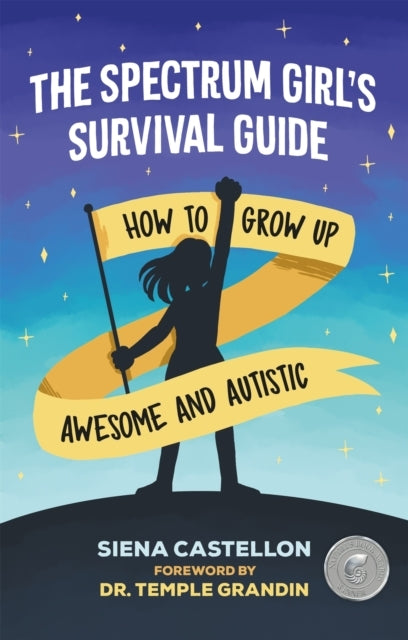 The Spectrum Girl's Survival Guidehow To Grow Up Awesome and