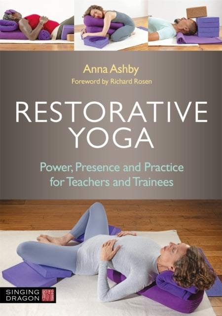 Restorative Yogapower Presence and Practice for Teachers an