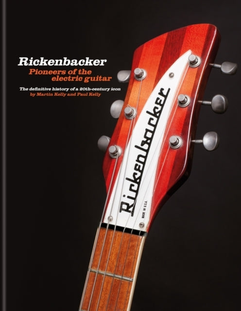 Rickenbacker Guitars Pioneers of the Electric Guitarthe Def
