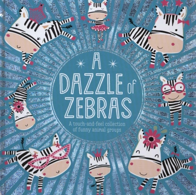 A Dazzle Of Zebras