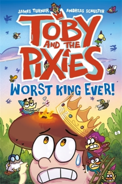 Toby And The Pixies Worst King Ever! (A Phoenix Comic Book)