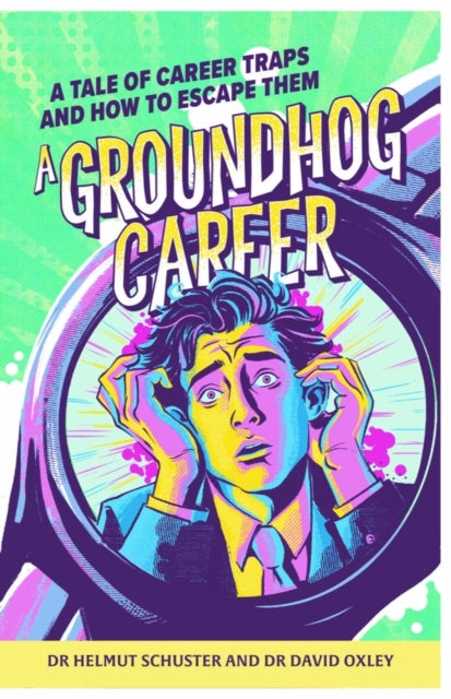 A Groundhog Careera Tale Of Career Traps And How To Escape T