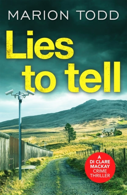 Lies To Tellan Utterly Gripping Scottish Crime Thriller