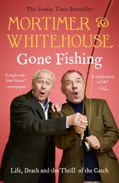 Mortimer & Whitehouse Gone Fishingthe Comedy Classic