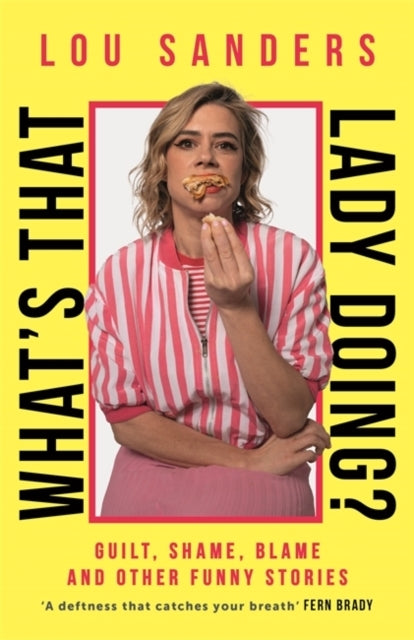 What's That Lady Doing?guilt Shame Blame and Other Funny S
