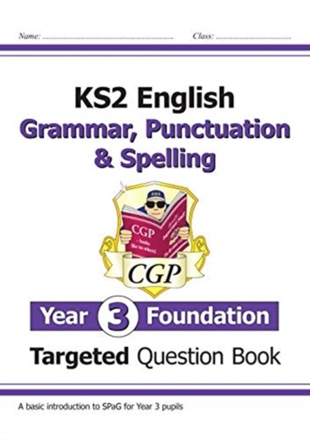 Ks2 English Year 3 Foundation Grammar Punctuation & Spellin