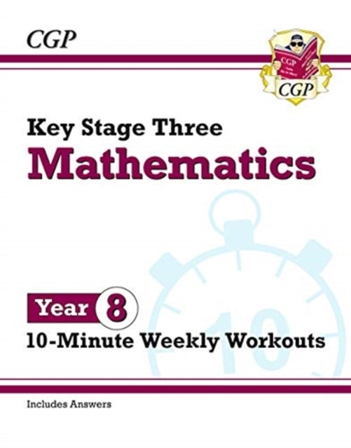 Ks3 Year 8 Maths 10-Minute Weekly Workouts