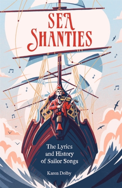Sea Shantiesthe Lyrics and History of Sailor Songs