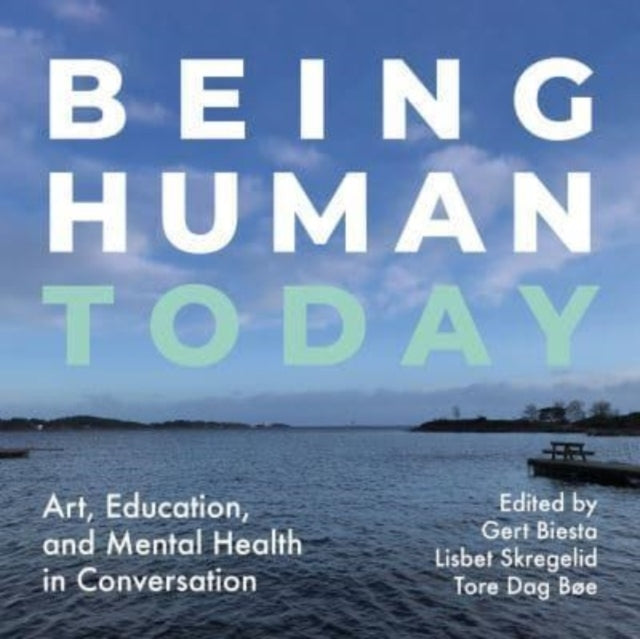 Being Human Todayart Education and Mental Health in Convers