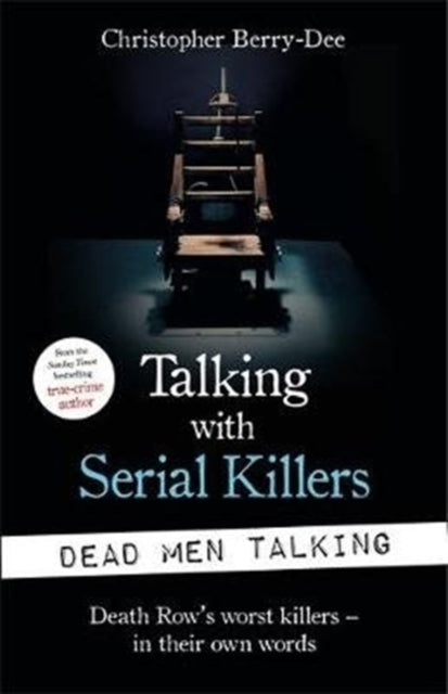 Talking With Serial Killers Dead Men Talkingdeath Rows Wor